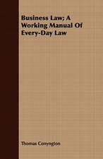 Business Law; A Working Manual of Every-Day Law: Or, Pompeii and Herculaneum, Their History, Their Destruction, and Their Remains