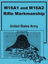 M16a1 and M16a2 Rifle Marksmanship