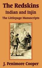 The Redskins: Indian and Injin - The Littlepage Manuscripts