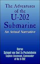 The Adventures of the U-202 Submarine: An Actual Narrative