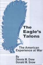 The Eagle's Talons: The American War Experience