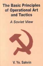 The Basic Principles of Operational Art and Tactics: A Soviet View