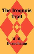 Iroquois Trail, The