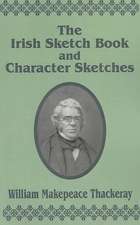 The Irish Sketch Book & Character Sketches