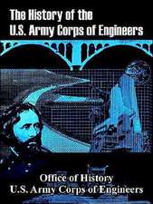 The History of the U.S. Army Corps of Engineers