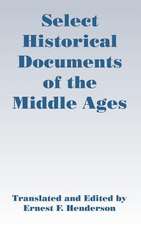 Select Historical Documents of the Middle Ages