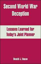 Second World War Deception: Lessons Learned for Today's Joint Planner