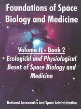 Foundations of Space Biology and Medicine: Volume II - Book 2 (Ecological and Physiological Bases of Space Biology and Medicine)