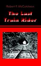 The Last Train Rider