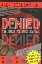 DENIED- THE SEARCH FOR SAUDI JUSTICE