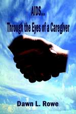 AIDS...Through the Eyes of a Caregiver