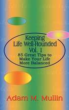 Keeping Life Well-Rounded Vol. 1