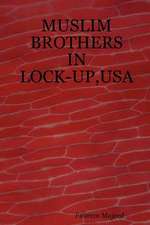 Muslim Brothers in Lock-Up, USA