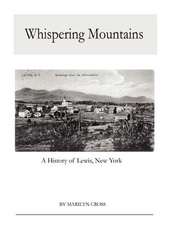 Whispering Mountains: A History of Lewis, New York