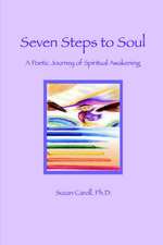 Seven Steps to Soul: A Poetic Journey of Spiritual Awakening