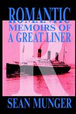 Romantic, Memoirs of a Great Liner