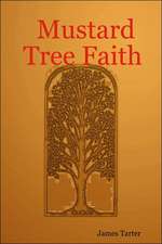 Mustard Tree Faith