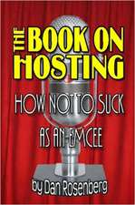 The Book on Hosting: How Not to Suck As an Emcee