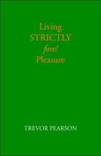 Living Strictly Fore! Pleasure