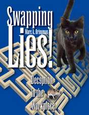 Swapping Lies! Deception in the Workplace