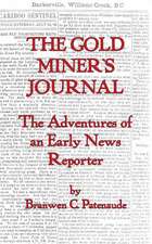 The Gold Miner's Journal. the Adventures of an Early News Reporter