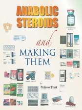 Anabolic Steroids and Making Them