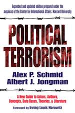 Political Terrorism: A New Guide to Actors, Authors, Concepts, Data Bases, Theories, and Literature