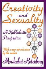 Creativity and Sexuality: A Kabbalistic Perspective