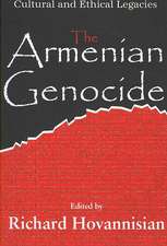 The Armenian Genocide: Cultural and Ethical Legacies