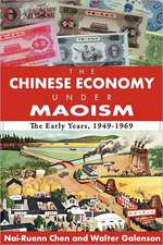 The Chinese Economy Under Maoism: The Early Years, 1949-1969