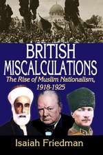 British Miscalculations: The Rise of Muslim Nationalism, 1918-1925