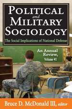 Political and Military Sociology: Volume 41, The Social Implications of National Defense: An Annual Review