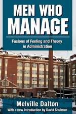 Men Who Manage: Fusions of Feeling and Theory in Administration