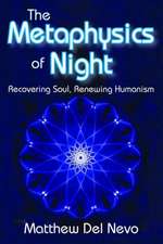 The Metaphysics of Night: Recovering Soul, Renewing Humanism