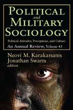 Political and Military Sociology: Volume 43, Political Attitudes, Perceptions, and Culture: An Annual Review