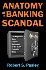 Anatomy of a Banking Scandal: The Keystone Bank Failure-Harbinger of the 2008 Financial Crisis