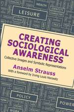 Creating Sociological Awareness: Collective Images and Symbolic Representations