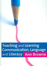 Teaching and Learning Communication, Language and Literacy