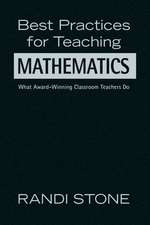 Best Practices for Teaching Mathematics: What Award-Winning Classroom Teachers Do