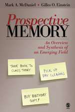 Prospective Memory: An Overview and Synthesis of an Emerging Field