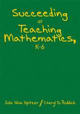 Succeeding at Teaching Mathematics, K-6