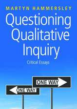 Questioning Qualitative Inquiry: Critical Essays