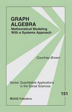 Graph Algebra: Mathematical Modeling With a Systems Approach