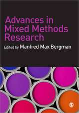 Advances in Mixed Methods Research: Theories and Applications