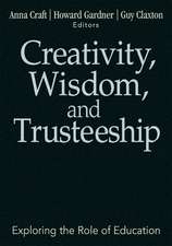 Creativity, Wisdom, and Trusteeship: Exploring the Role of Education