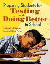 Preparing Students for Testing and Doing Better in School