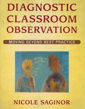 Diagnostic Classroom Observation: Moving Beyond Best Practice