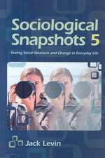 Sociological Snapshots 5: Seeing Social Structure and Change in Everyday Life