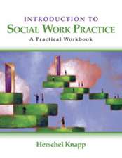 Introduction to Social Work Practice: A Practical Workbook