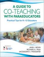 A Guide to Co-Teaching With Paraeducators: Practical Tips for K-12 Educators